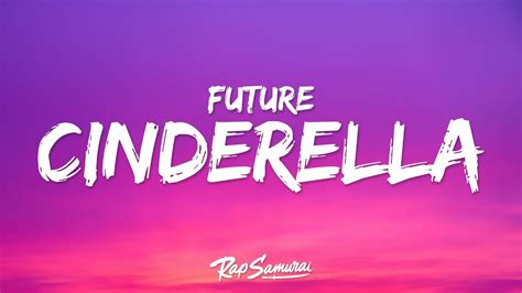 Future, Metro Boomin & Travis Scott – Cinderella Lyrics .